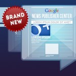 Google Introduces News Publisher Center