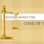 Search Marketing Code of Ethics Pushed for by SEO Organizations